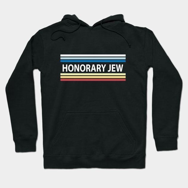 Honorary Jew Hoodie by Proud Collection